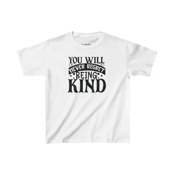 Unisex Quote You Will Never Regret Being Kind Kid T-Shirt