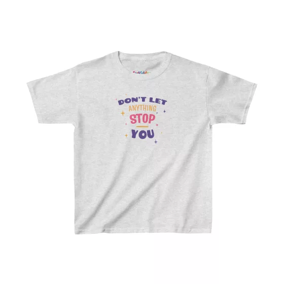 Girl Don't Let Anything Stop You Quote Kids T-Shirt